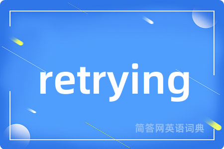 retrying