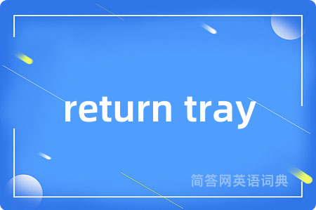 return tray
