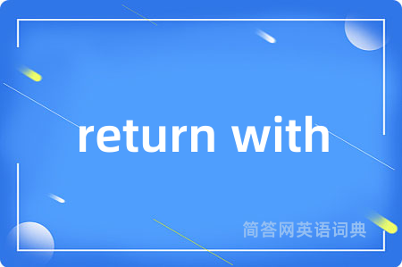 return with