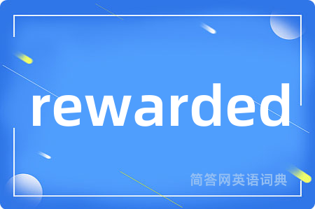 rewarded