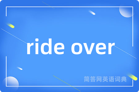 ride over