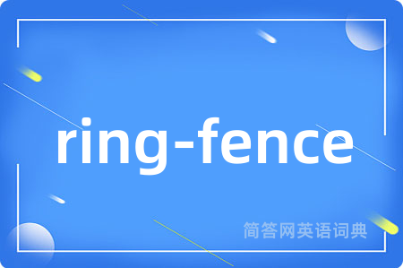ring-fence