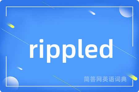 rippled