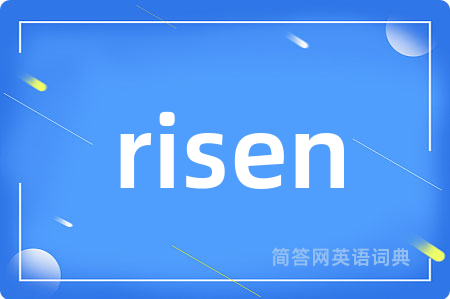 risen