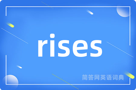 rises