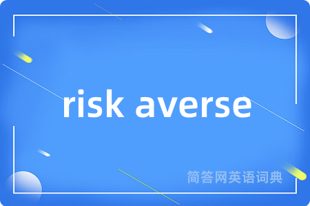 risk averse