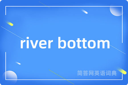 river bottom