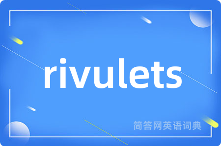 rivulets
