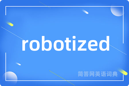 robotized