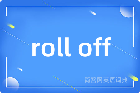 roll off