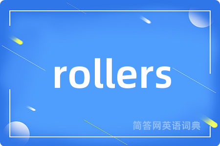 rollers