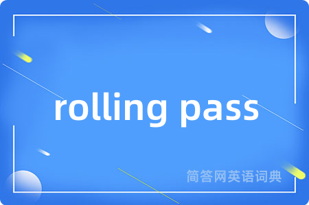 rolling pass