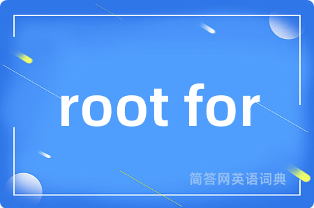 root for