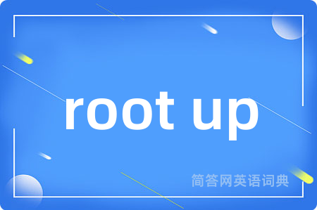 root up