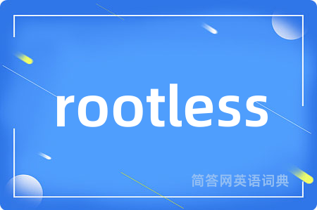 rootless