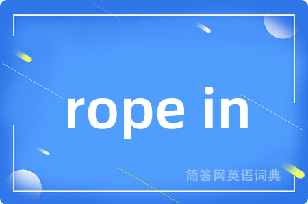rope in