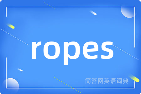 ropes