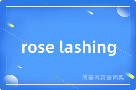 rose lashing
