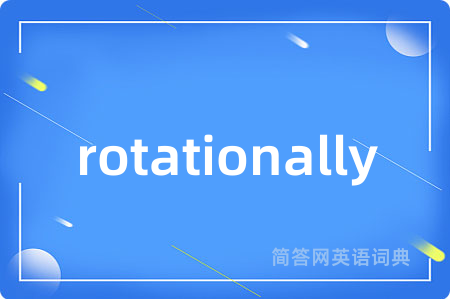 rotationally