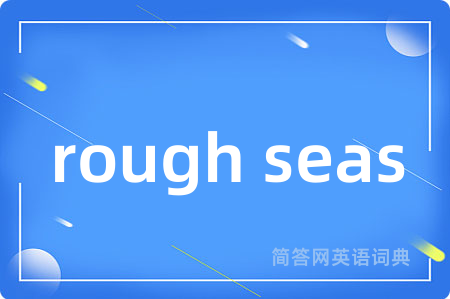 rough seas