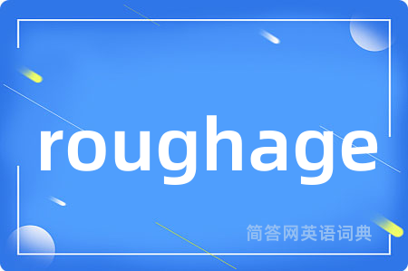 roughage