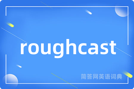 roughcast