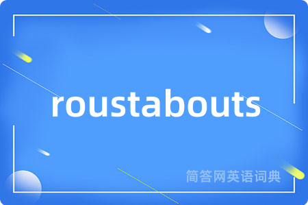 roustabouts