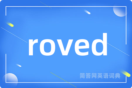 roved