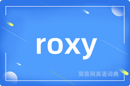 roxy