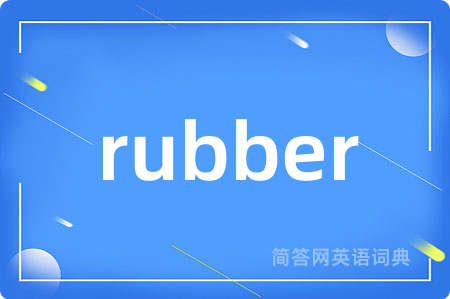 rubber