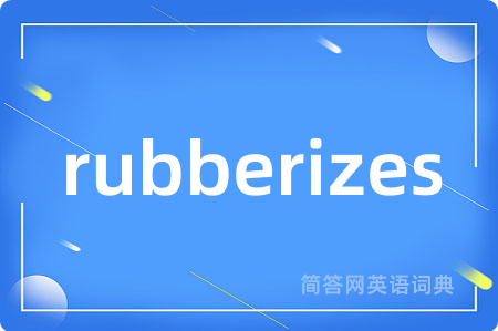 rubberizes