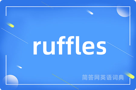 ruffles