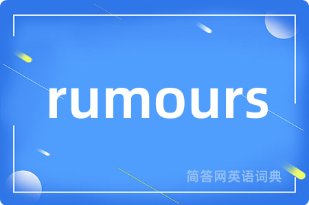 rumours