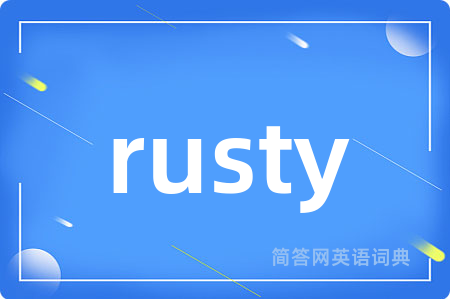 rusty