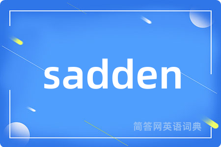 sadden