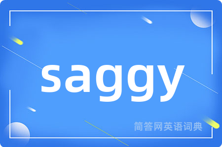 saggy