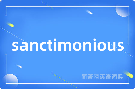 sanctimonious