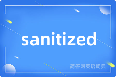 sanitized