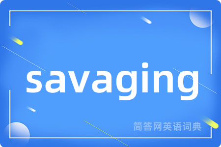 savaging