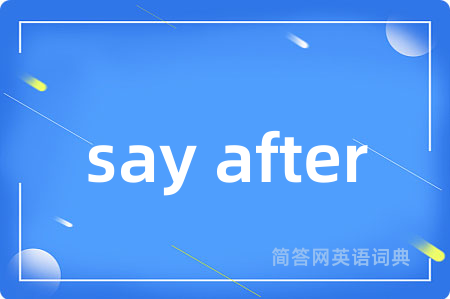 say after