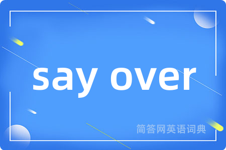say over