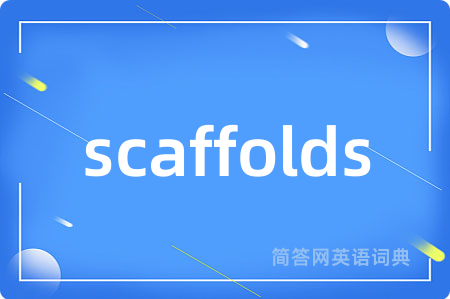 scaffolds