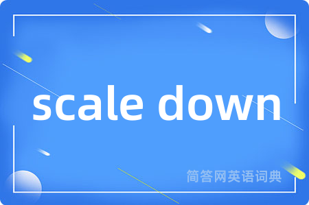 scale down
