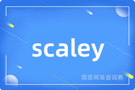 scaley