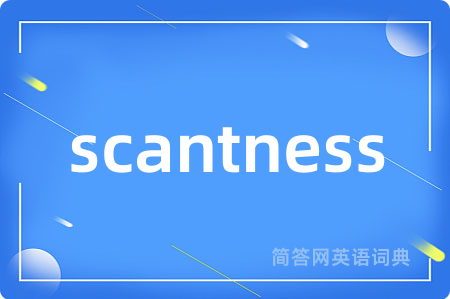 scantness