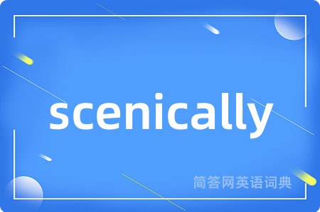scenically
