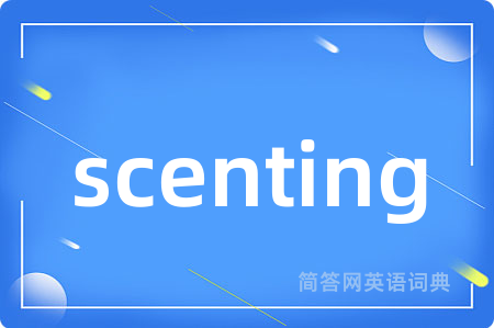 scenting