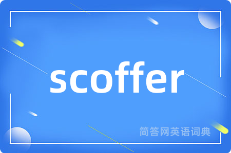 scoffer