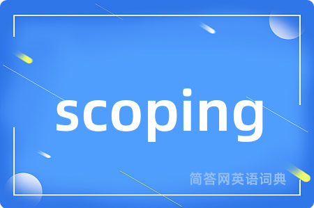 scoping