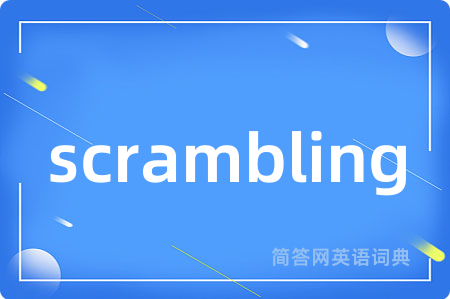 scrambling